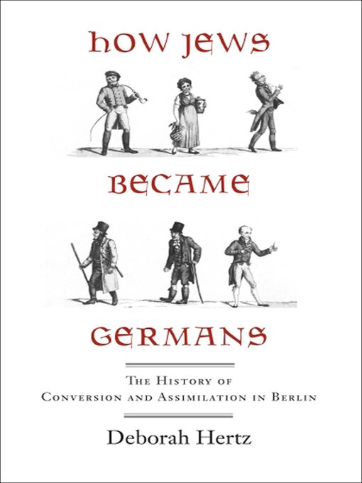Title details for How Jews Became Germans by Deborah Hertz - Available